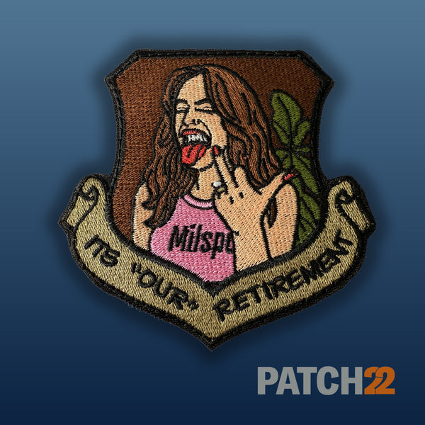 It’s Our Retirement” Morale Patch – MilSpouse Humor